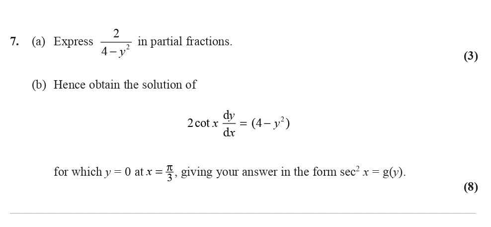 7.-(a)-Express-\(-\frac{2}{4---y^2}-\)-in-partial-fractions-Edexcel-A-Level Maths Pure-Question 8-2008-Paper 7.png